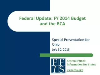 Federal Update: FY 2014 Budget and the BCA