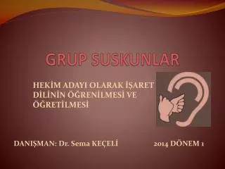 grup suskunlar