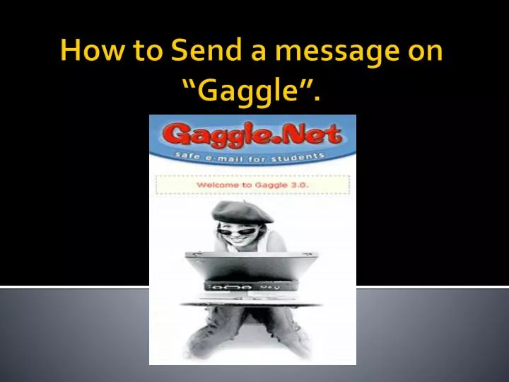 how to send a message on gaggle