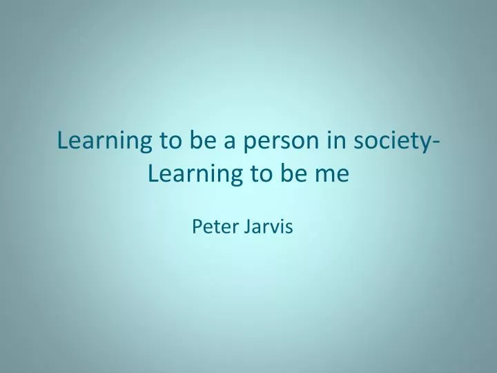 learning to be a person in society learning to be me