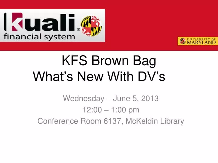kfs brown bag what s new with dv s