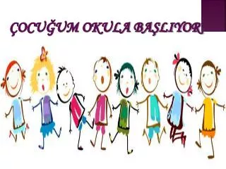 ocu um okula ba liyor