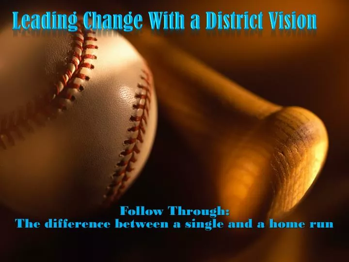 leading change with a district vision