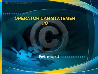 operator dan statemen i o