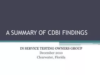 A SUMMARY OF CDBI FINDINGS