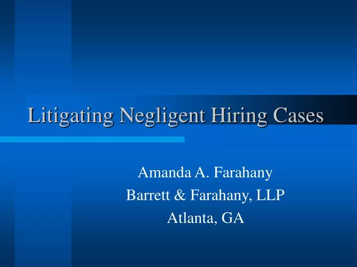 litigating negligent hiring cases