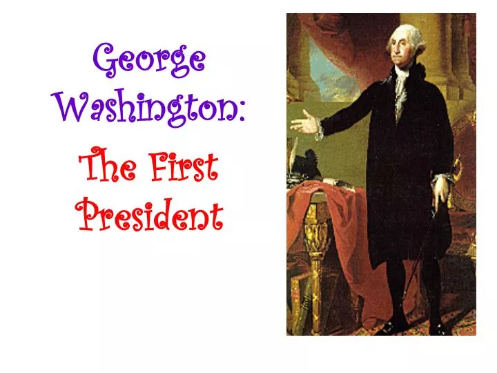 george washington the first president