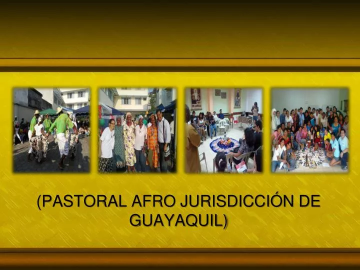 pastoral afro jurisdicci n de guayaquil