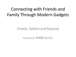 Connecting with Friends and Family Through Modern Gadgets