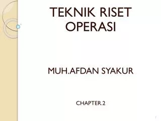teknik riset operasi muh afdan syakur chapter 2