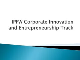 IPFW Corporate Innovation and Entrepreneurship Track