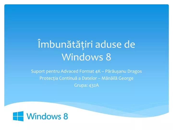 mbun t iri aduse de windows 8