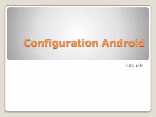configuration android