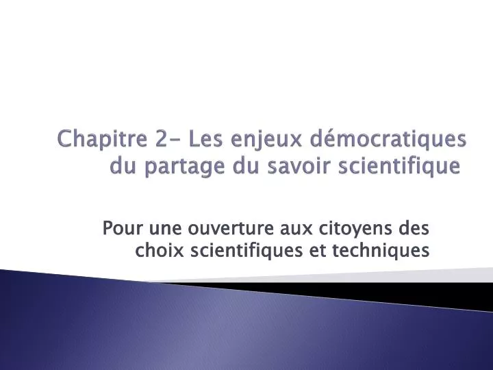 chapitre 2 les enjeux d mocratiques du partage du savoir scientifique