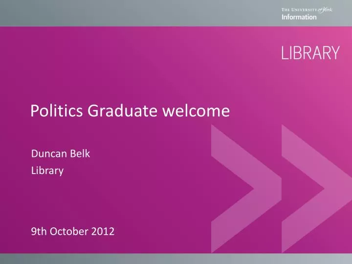 politics graduate welcome