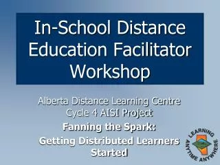 In-School Distance Education Facilitator Workshop