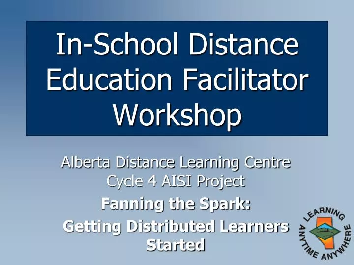 in school distance education facilitator workshop