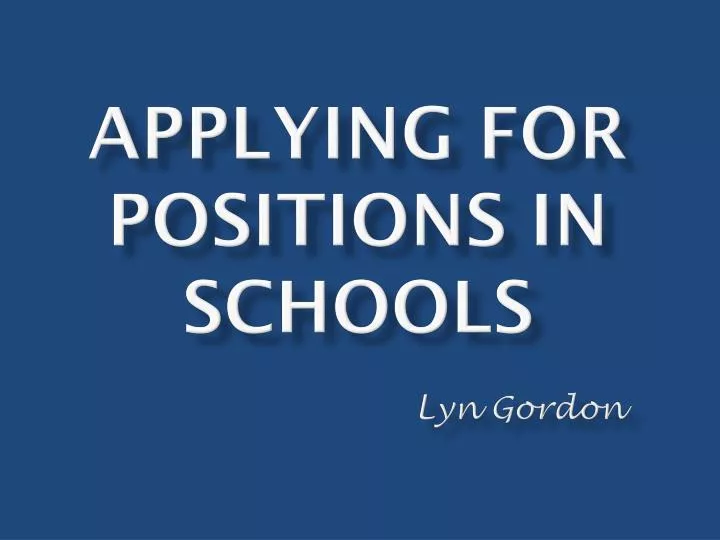 applying for positions in schools lyn gordon