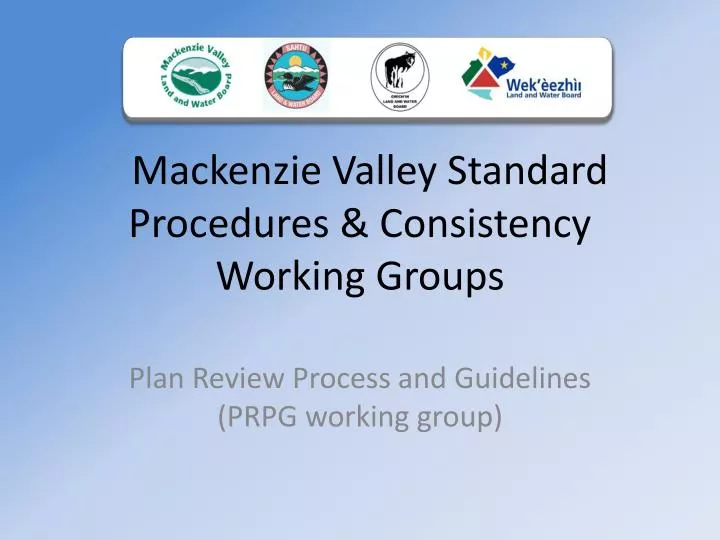 mackenzie valley standard procedures consistency working groups