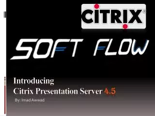 Introducing Citrix Presentation Server 4.5