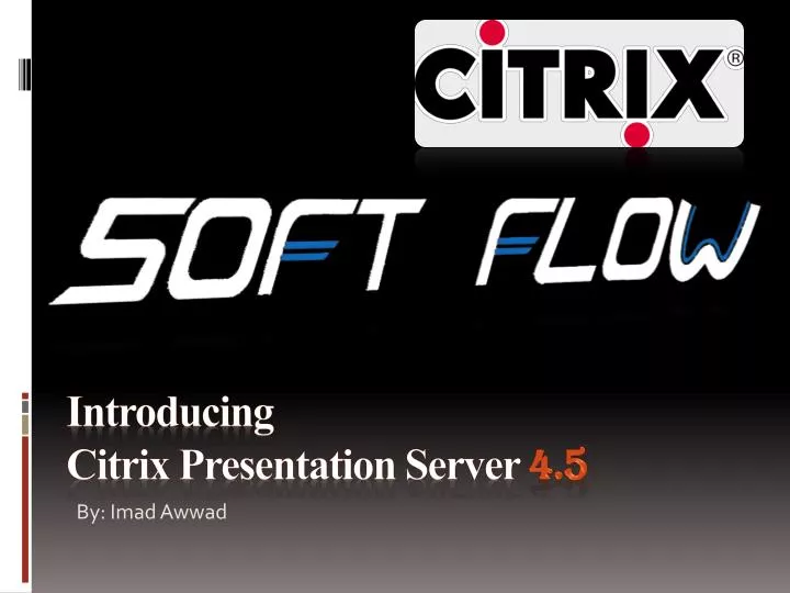 introducing citrix presentation server 4 5