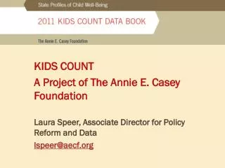 KIDS COUNT A Project of The Annie E. Casey Foundation
