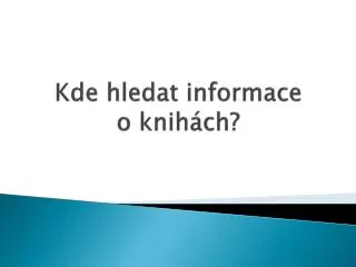 kde hledat informace o knih ch