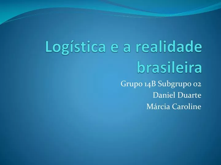 log stica e a realidade brasileira