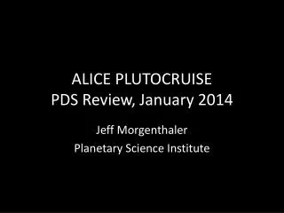 ALICE PLUTOCRUISE PDS Review, January 2014