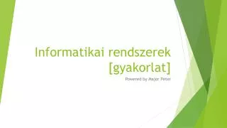informatikai rendszerek gyakorlat