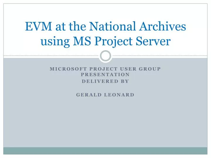 evm at the national archives using ms project server
