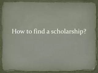 How to find a scholarship?