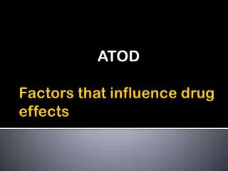 Factors that influence drug effects