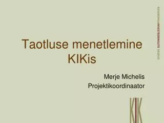 taotluse menetlemine kikis