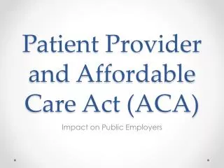 Patient Provider and Affordable Care Act (ACA)