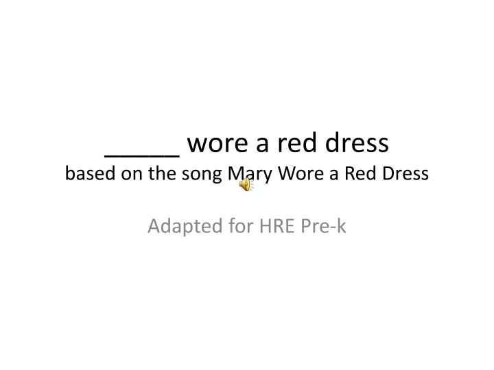 wore a red dress based on the song mary wore a red dress