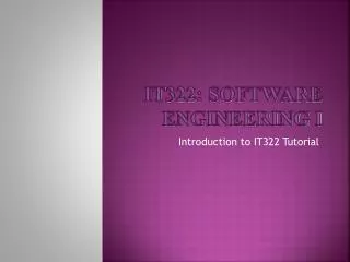 IT322: Software Engineering I