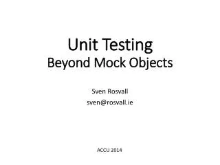 Unit Testing Beyond Mock Objects