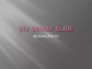 gtk dengan glade