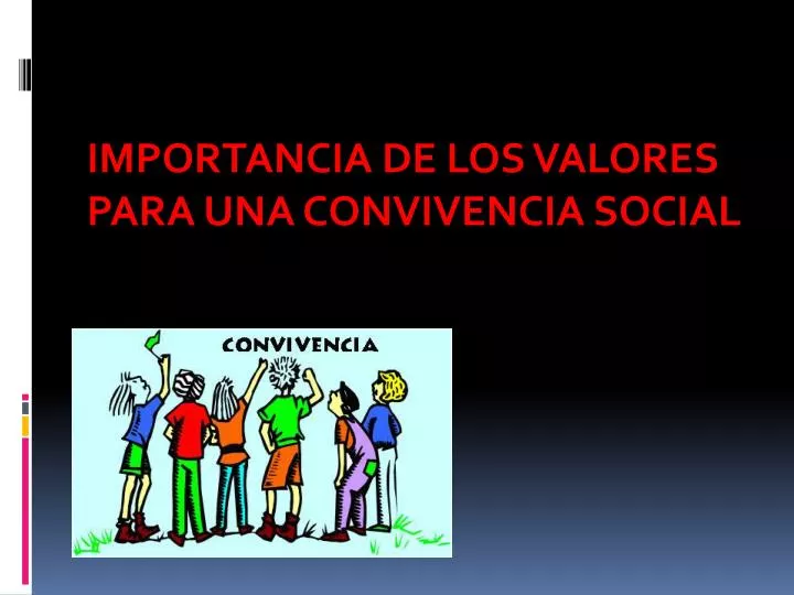 importancia de los valores para una convivencia social