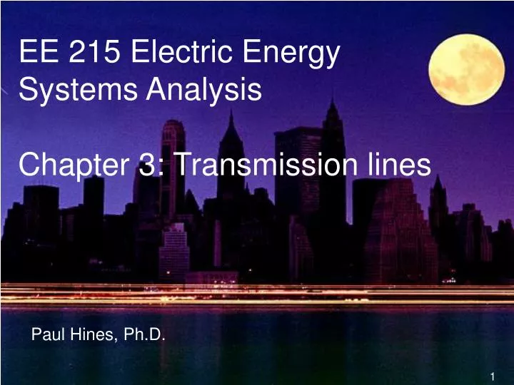 ee 215 electric energy systems analysis chapter 3 transmission lines