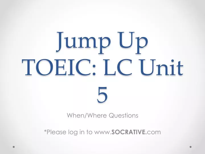 jump up toeic lc unit 5