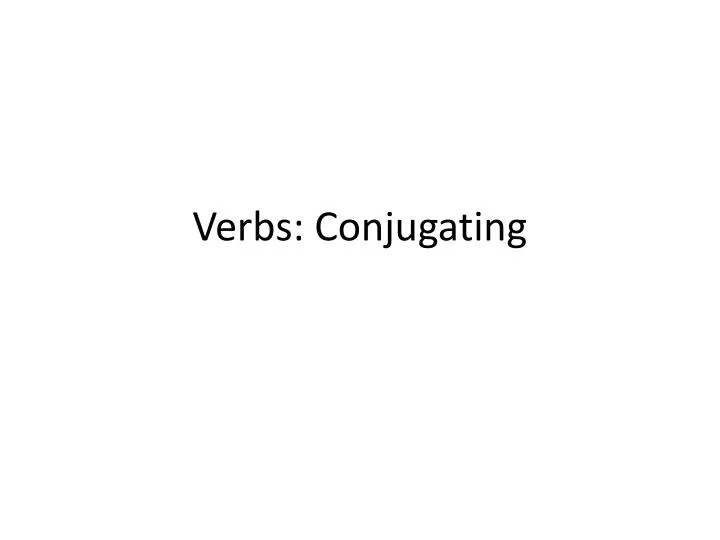 verbs conjugating