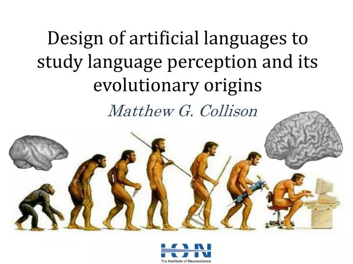 design of artificial languages to study language perception and its evolutionary origins