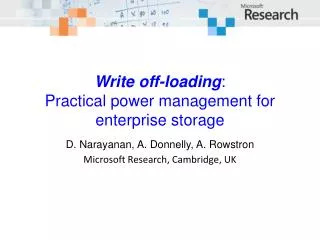 Write off-loading : Practical power management for enterprise storage