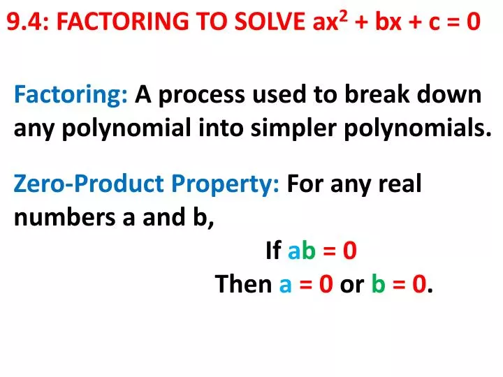 9 4 factoring to solve ax 2 bx c 0