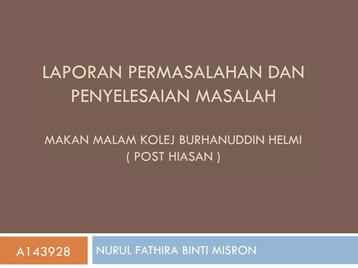 laporan permasalahan dan penyelesaian masalah makan malam kolej burhanuddin helmi post hiasan