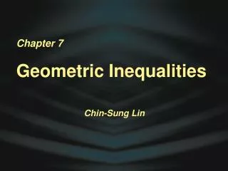 Chapter 7 Geometric Inequalities