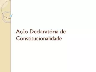 a o declarat ria de constitucionalidade
