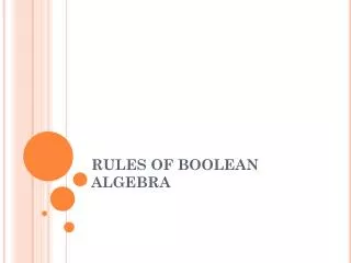 RULES OF BOOLEAN ALGEBRA